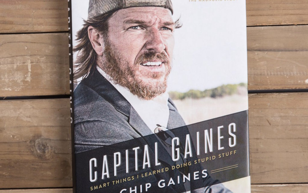 Capital Gaines: Smart Things I Learned Doing Stupid Stuff