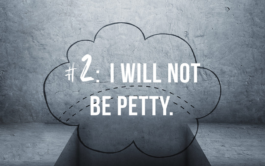 I Will Not Be Petty